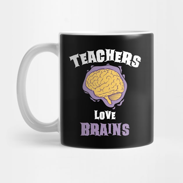 School Teachers Love Brains Funny Halloween Gift by teeleoshirts